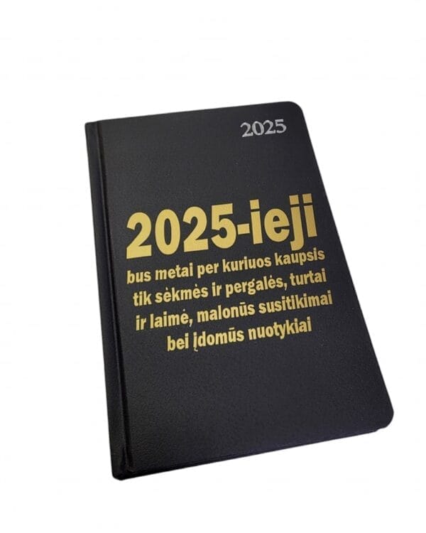 Darbo knyga “2025-ieji bus metai per kuriuos kaupsis tik sėkmės ir pergalės”